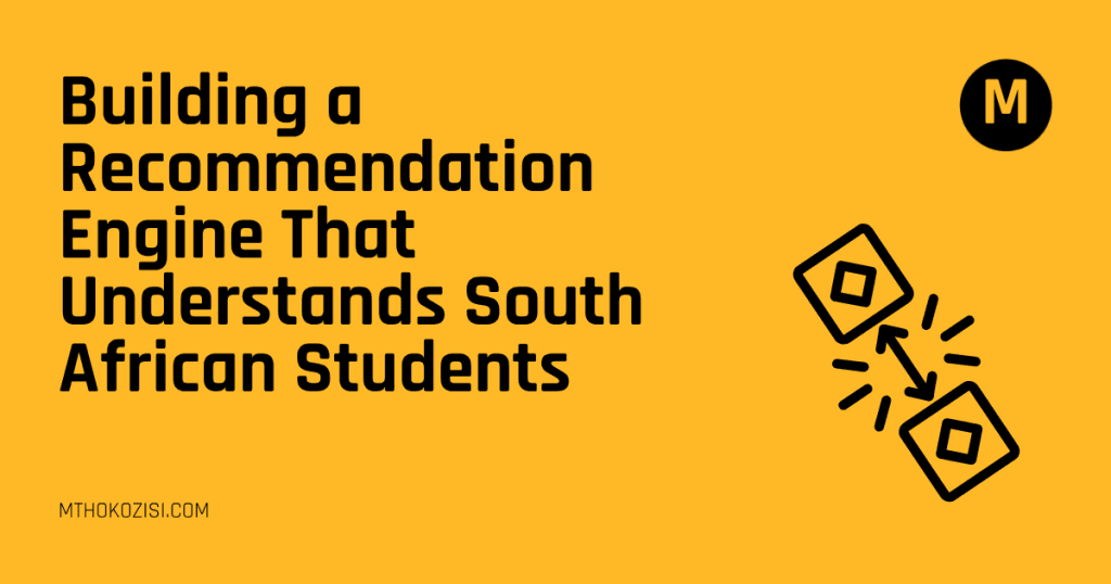 Building a Recommendation Engine That Understands SA Students